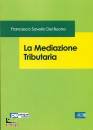DEL BUONO SAVERIO F., La mediazione tributaria