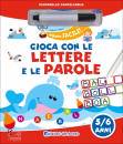 FANTI ROBERTA, Gioca con le lettere e le parole - 5/6 anni