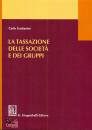 GARBARINO CARLO, La tassazione delle societ e dei gruppi