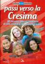 DOSSIER CATECHISTA, Passi verso la cresima