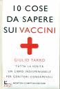 TARRO GIULIO, 10 cose da sapere sui vaccini