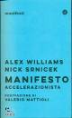 SRNICEK - WILLIAMS, Manifesto accelerazionista