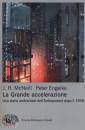 MCNEILL - ENGELKE, La grande accelerazione