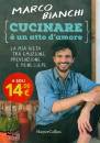 BIANCHI MARCO, Cucinare  un atto d