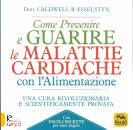 MACRO EDIZIONI, Come prevenire e guarire le malattie cardiache ...