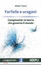 GRASSI WALTER, Farfalle e uragani: la  Complessit