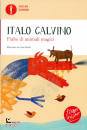 CALVINO ITALO, Fiabe di animali magici Fiabe italiane