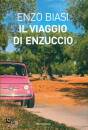 BIASI  ENZO, Viaggio di enzuccio