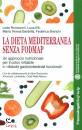 RONCORONI - ELLI -.., La Dieta mediterranea senza FODMAP