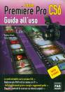 BELARDO - TROTTA, Adobe Premiere Pro CS6 Guida all