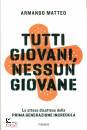 MATTEO ARMANDO, Tutti giovani, nessun giovane