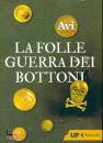 AVI, La folle guerra dei bottoni