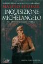 STRUKUL  MATTEO, Inquisizione Michelangelo