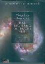 HAWKING STEPHEN W., Dal big bang ai buchi neri deluxe