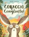 KINNEAR  NICOLA, Coraggio,coniglietto!