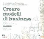 OSTERWALDER PIGNEUR, Creare modelli di business