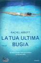 ABBOTT RACHEL, La tua ultima bugia