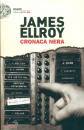 ELLROY  JAMES, Cronaca nera