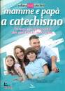 LDC, Mamme e pap a catechismo