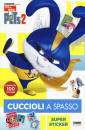 AA.VV., Pets 2. cuccioli a spasso. supersticker