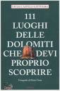 immagine di 111 luoghi delle dolomiti che devi proprio scoprir