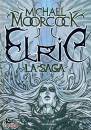 MOORCOCK MICHAEL, Elric. la saga