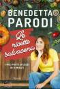 PARODI BENEDETTA, Le ricette salvacena