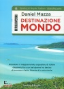 MAZZA DANIEL, Destinazione mondo