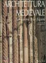 PAOLO PIVA /CUR., Architettura medievale. la pietra e la figura