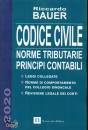 BAUER RICCARDO, Codice civile 2020 Norme tributarie Principi cont.