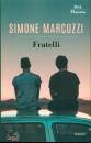 MARCUZZI SIMONE, Fratelli