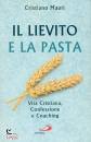 MAURI CRISIANO, Il lievito e la pasta