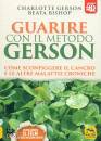 GERSON  - BISHOP, Guarire con il metodo Gerson Come sconfiggere ...