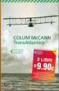 MCCANN COLUM, TransAtlantico Due libri 9,90