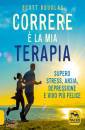 SCOTT DOUGLAS, Correre  la mia terapia