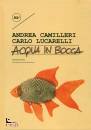 CAMILLERI-LUCARELLI, Acqua in bocca