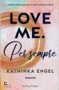 ENGEL KATHINKA, Love me Per sempre 3