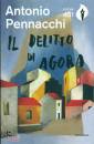 PENNACCHI ANTONIO, Il delitto di agora