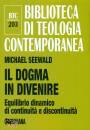 SEEWALD MICHAEL, Il dogma in divenire