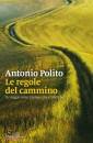 POLITO ANTONIO, Regole del cammino