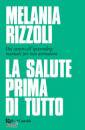 RIZZOLI MELANIA, La salute prima di tutto