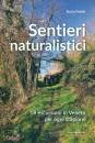 POLETTI ENNIO, Sentieri naturalistici 18 escursioni in Veneto