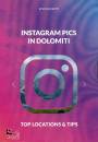 VIVI DOLOMITI, Instagram Pic in Dolomiti Top location & Tips