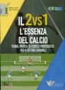 GRITTI - PARMA, Il 2vs1 L