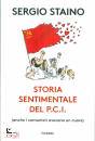 STAINO SERGIO, Storia sentimentale del PCI