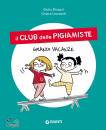 BINAZZI GIULIA, Grandi vacanze. il club delle pigiamiste