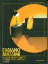 MASSINI FABIANO, Il club Montecristo