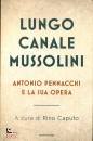 CAPUTO RINO /ED, Lungo Canale Mussolini Antonio Pennacchi e ...