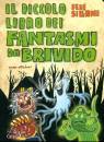 FEBE SILLANI, Il piccolo libro dei fantasmi da brivido