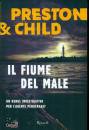 PRESTON - CHILD, Il fiume del male Un rebus investigativo ...